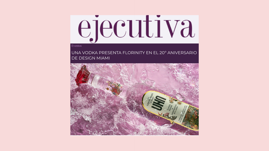 Ejecutiva Magazine  - UNA Vodka feature