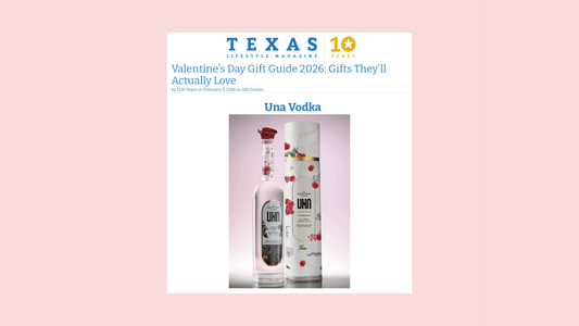 Texas Lifestyle Magazine - UNA Vodka feature