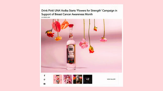 Drink Pink! UNA Vodka Starts ‘Flowers for Strength’ Campaign in Support of Breast Cancer Awareness Month